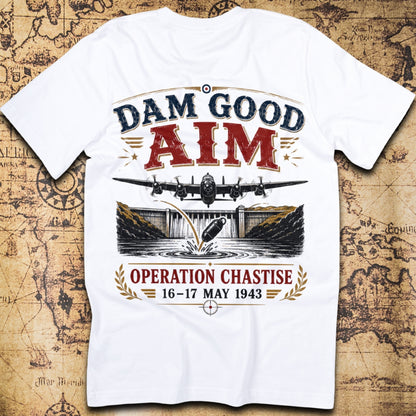 Dam Good Aim - Operation Chastise T-Shirt