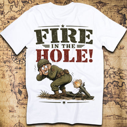 Fire In The Hole! T-Shirt