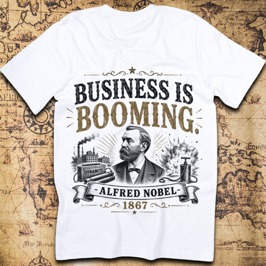 Business Is Booming - Alfred Nobel T-Shirt