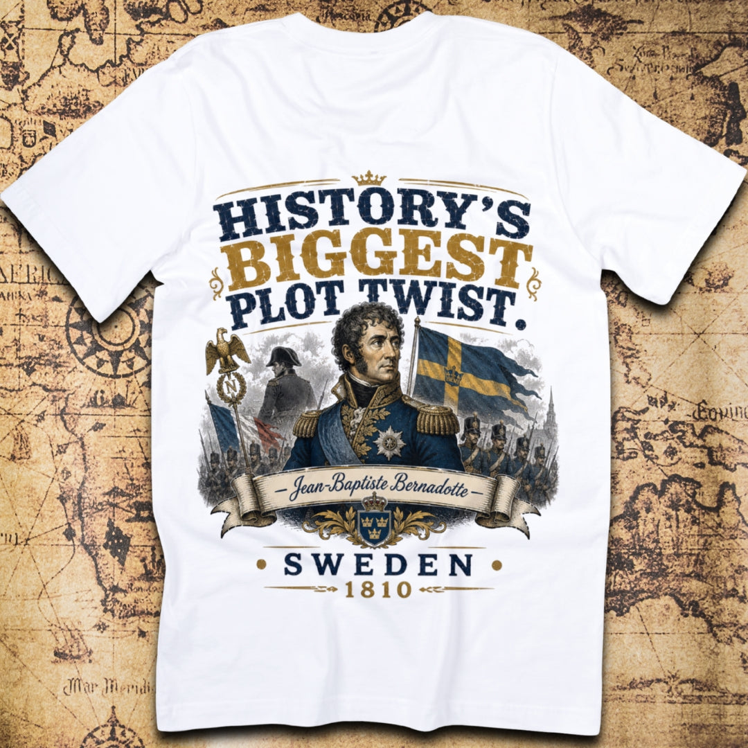 History's Biggest Plot Twist - Jean-Baptiste Bernadotte T-Shirt