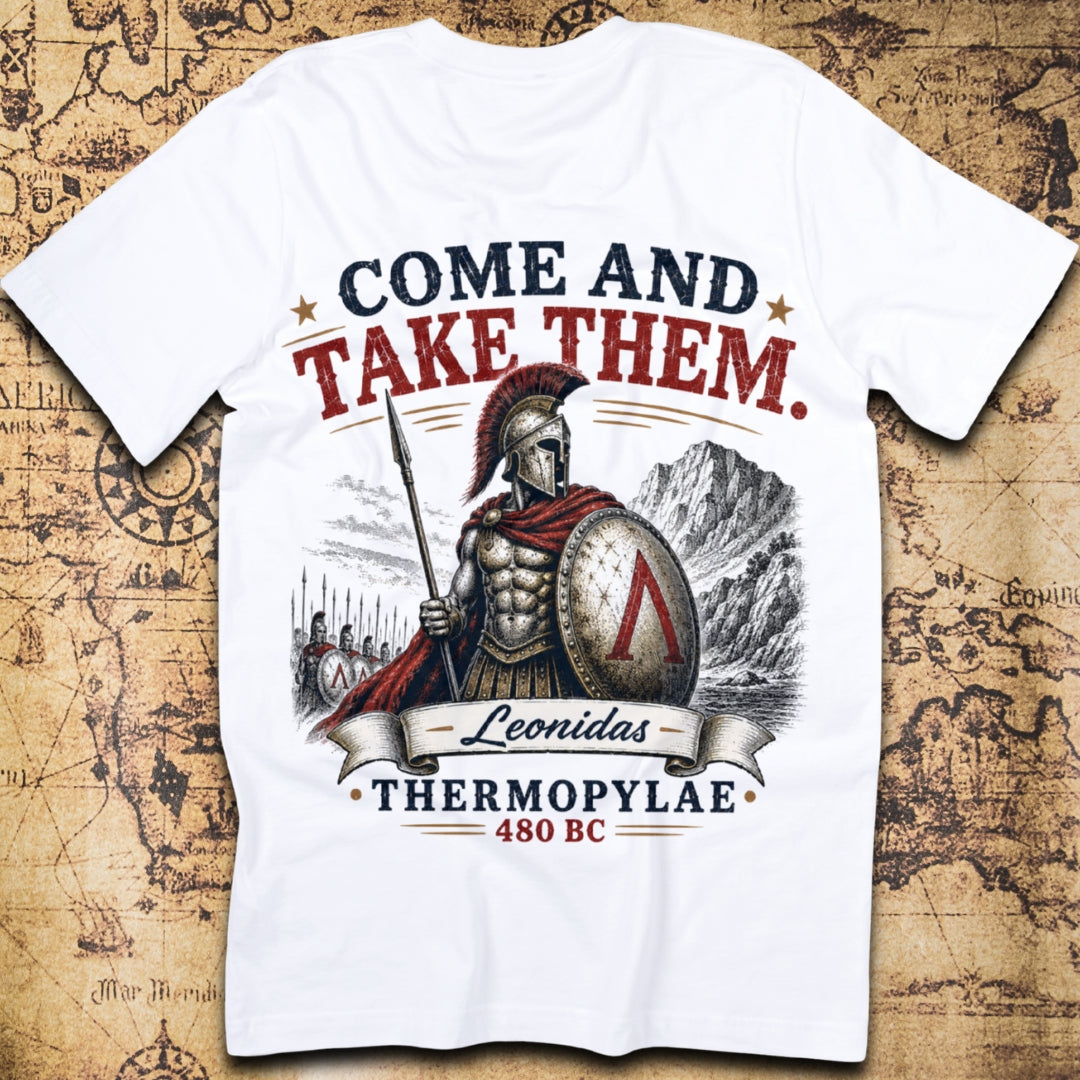 Come And Take Them - Leonidas T-Shirt