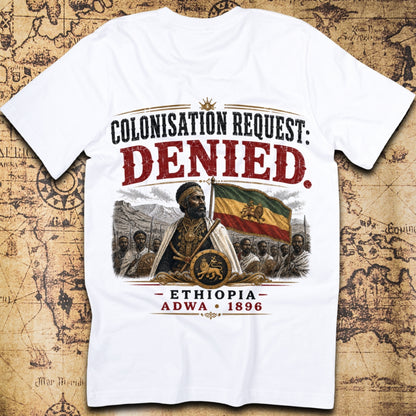 Colonisation Request: Denied - Ethiopia T-Shirt