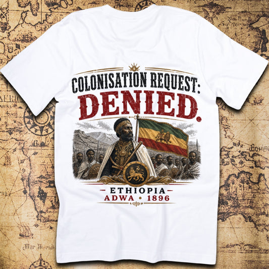 Colonisation Request: Denied - Ethiopia T-Shirt