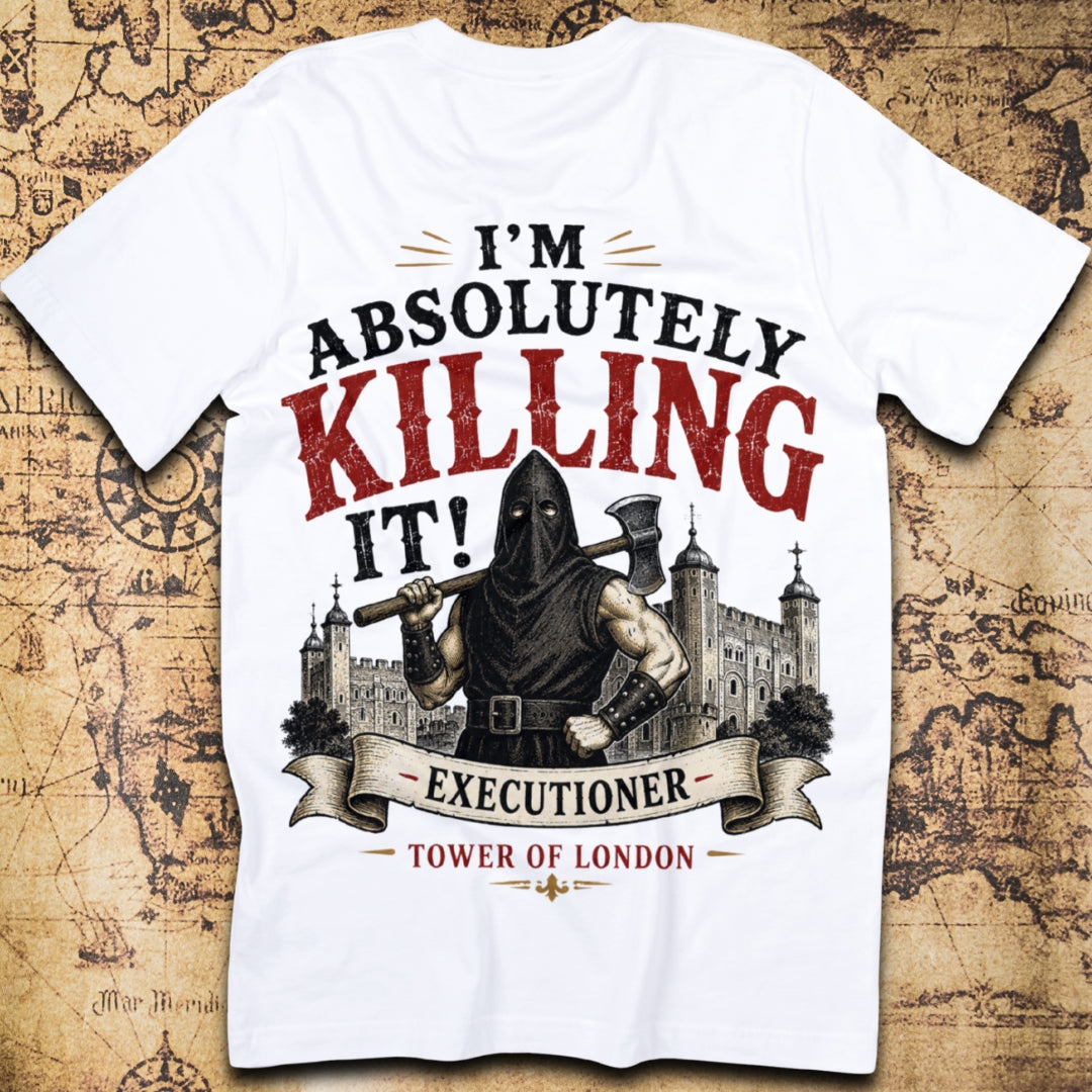I'm Absolutely Killing It! - Tower of London T-Shirt