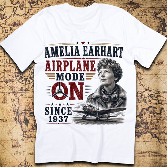 Amelia Earhart, Airplane Mode On Since 1937 T-Shirt