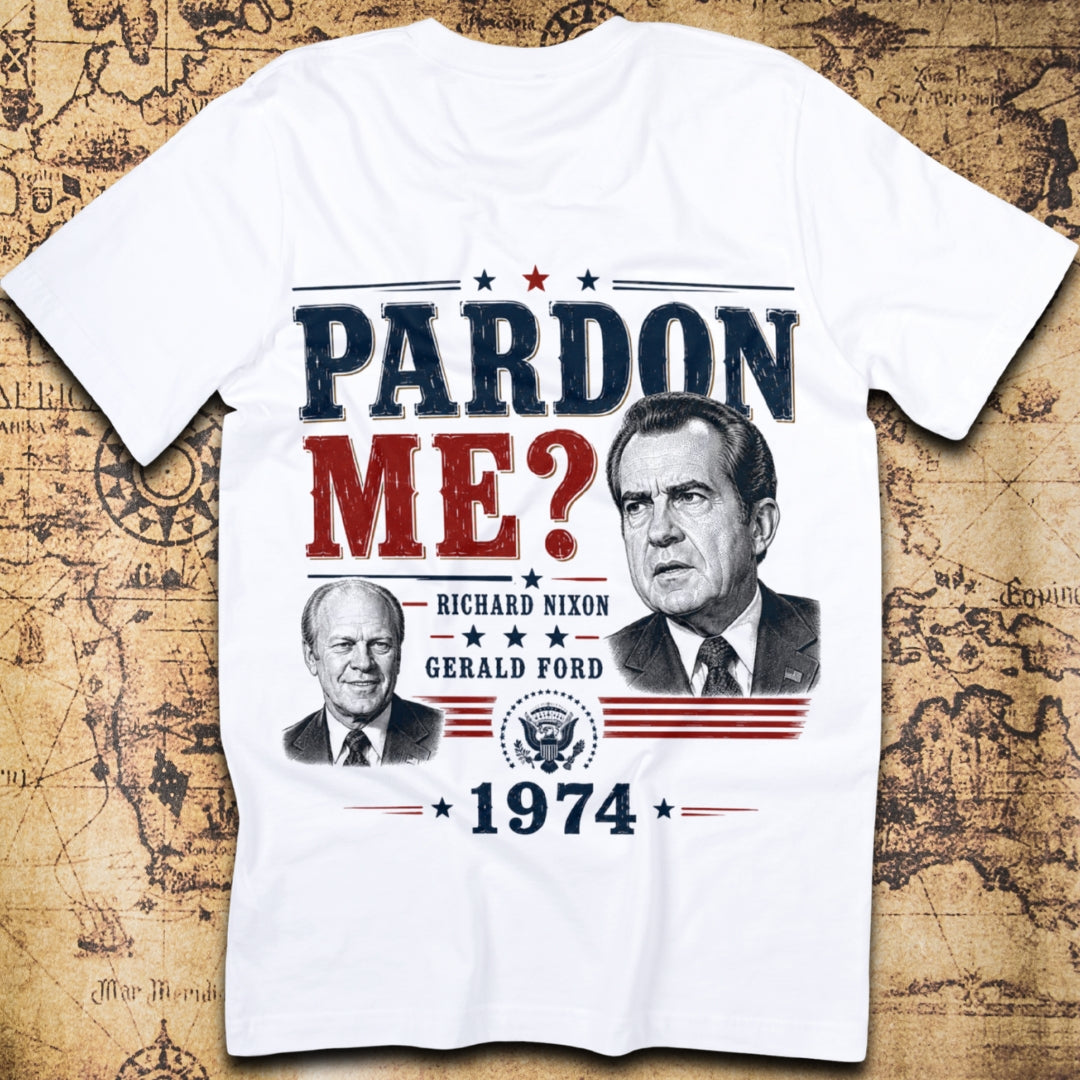 Pardon Me? - Nixon & Ford T-Shirt