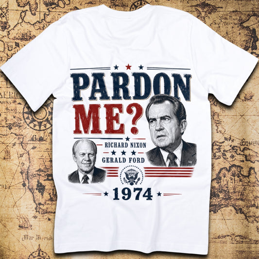Pardon Me? - Nixon & Ford T-Shirt