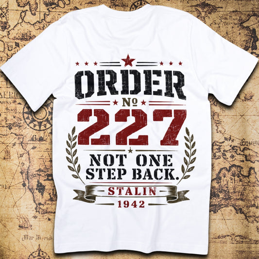 Order No. 227: Not One Step Back - Stalin T-Shirt