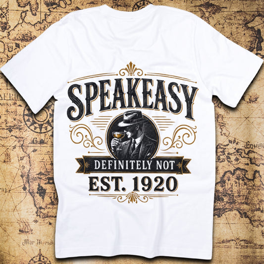 Speakeasy. Definitely Not, Est. 1920 T-Shirt