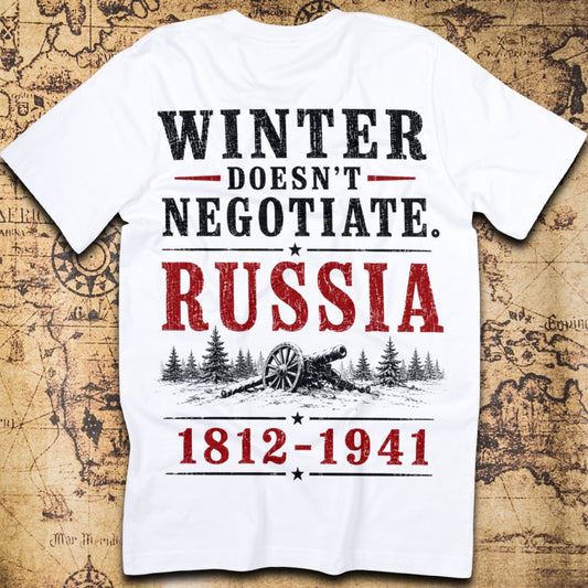 Winter Doesn't Negotiate - Invasion of Russia T-Shirt