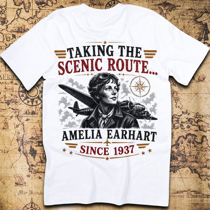 Taking The Scenic Route... - Amelia Earhart T-Shirt