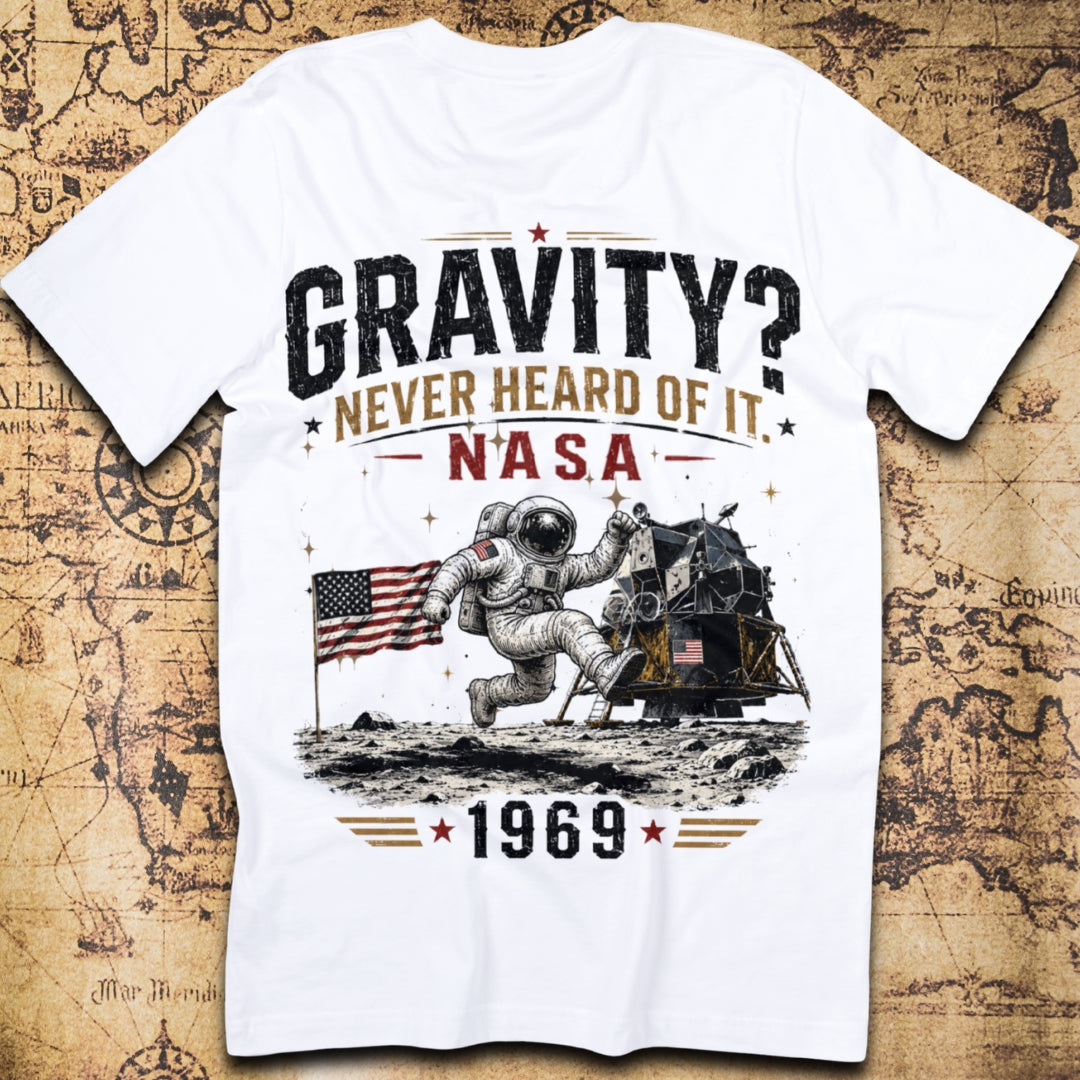 Gravity? Never Heard Of It - NASA T-Shirt