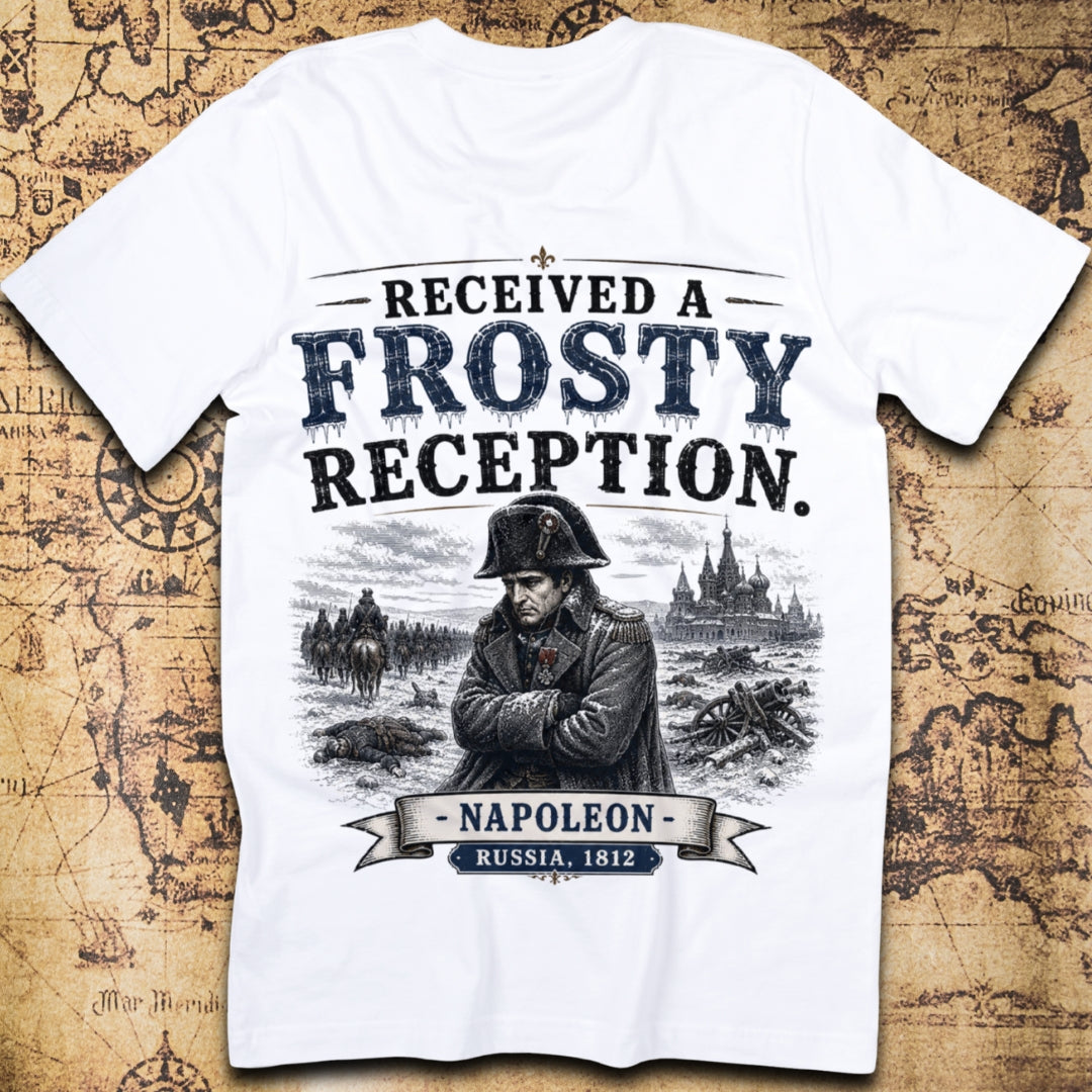 Received A Frosty Reception - Napoleon T-Shirt