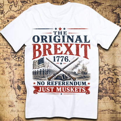 The Original Brexit 1776 Independence T-Shirt