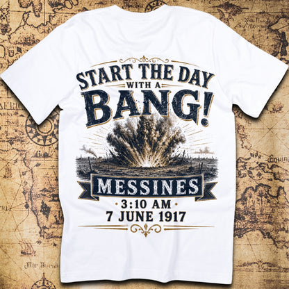 Start The Day With A Bang Messines T-Shirt