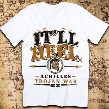 It'll Heel Achilles Trojan War T-Shirt