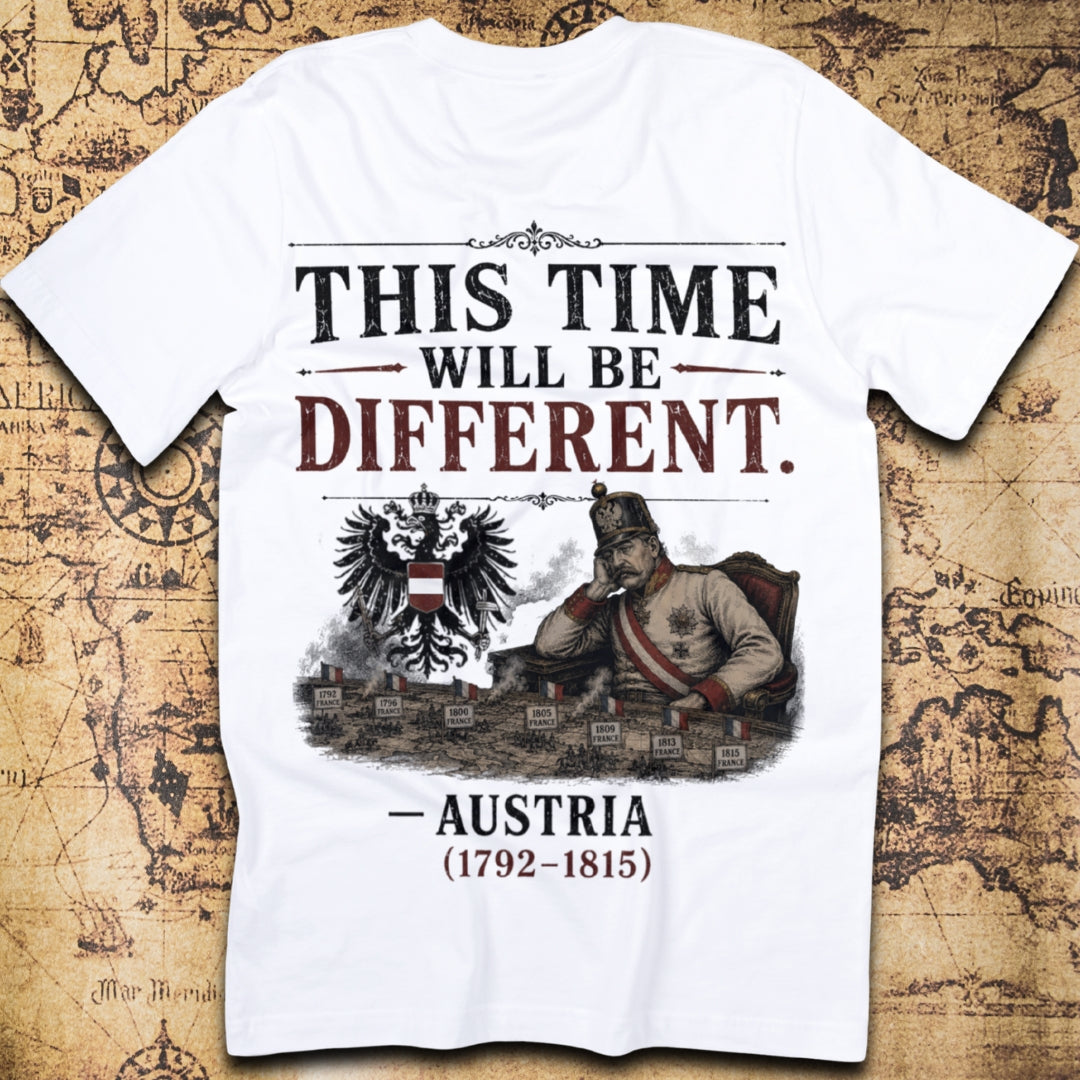 This Time Will Be Different — Austria T-Shirt