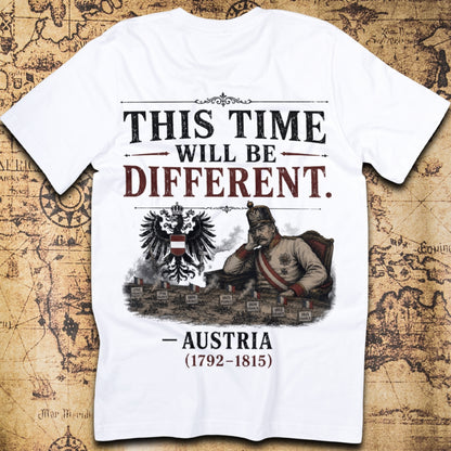 This Time Will Be Different — Austria T-Shirt