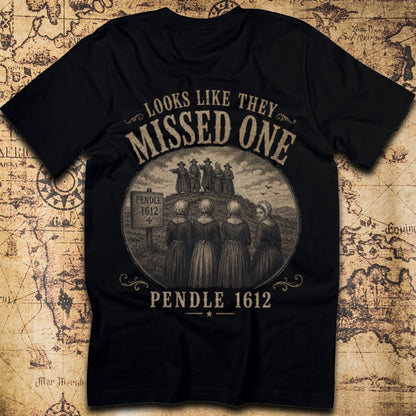 Looks Like They Missed One, Pendle 1612 T-Shirt