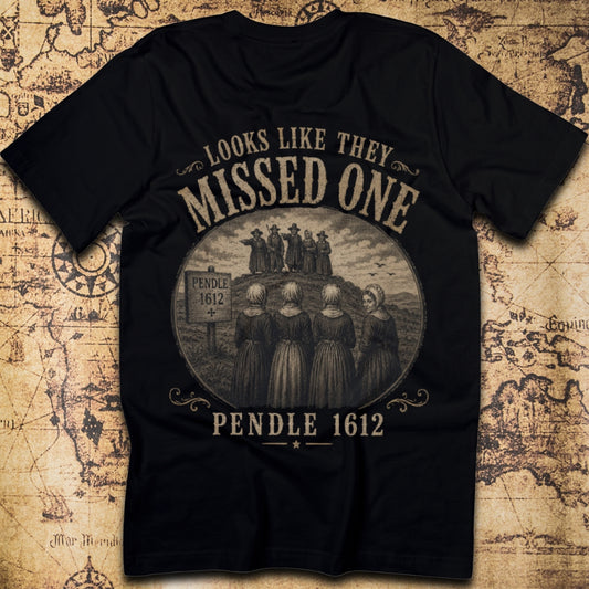 Looks Like They Missed One, Pendle 1612 T-Shirt