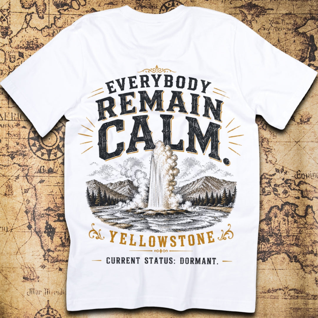 Everybody Remain Calm Yellowstone T-Shirt