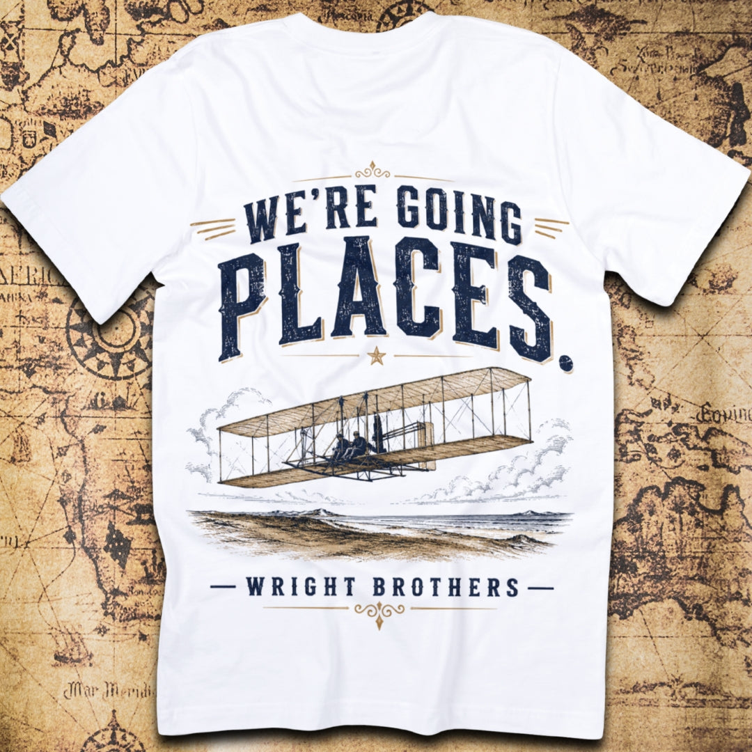 We're Going Places - Wright Brothers T-Shirt