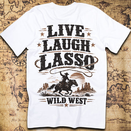 Live Laugh Lasso Wild West T-Shirt
