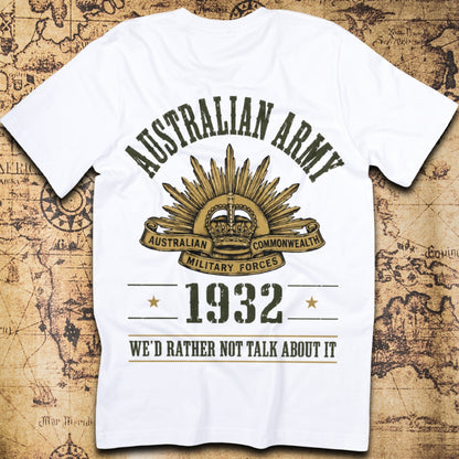 Australian Army We'd Rather Not Talk About It 1932 T-Shirt