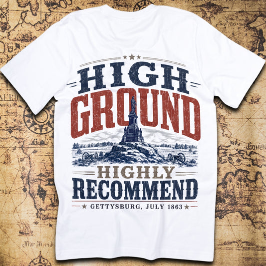 High Ground, Highly Recommend - Gettysburg T-Shirt