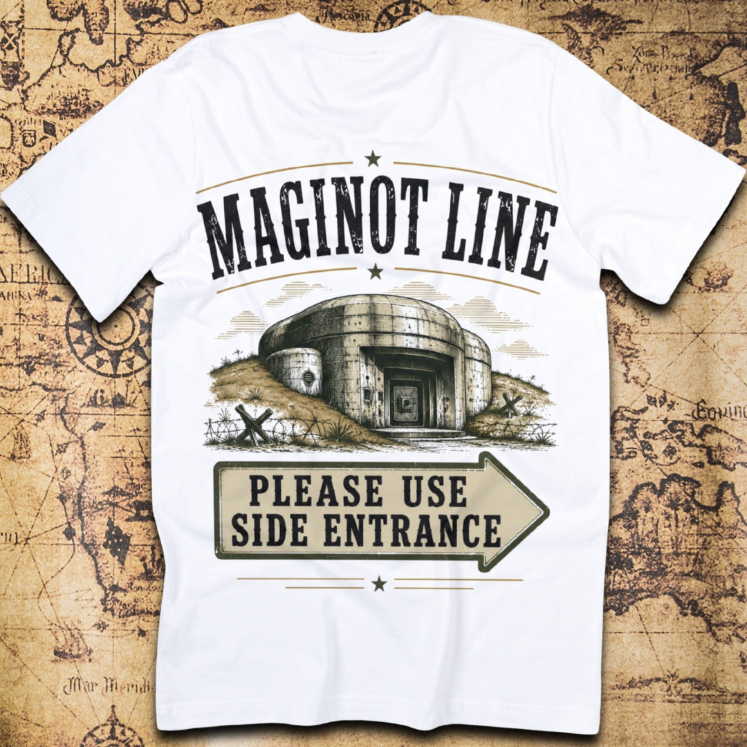Maginot Line Please Use Side Entrance T-Shirt