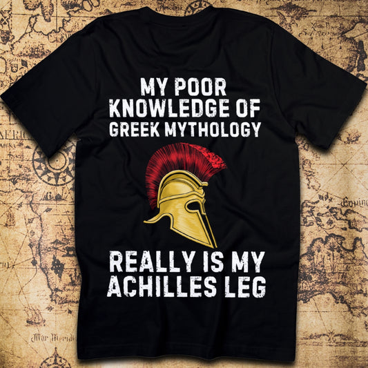 My Achilles Leg – Greek Mythology Joke T-Shirt