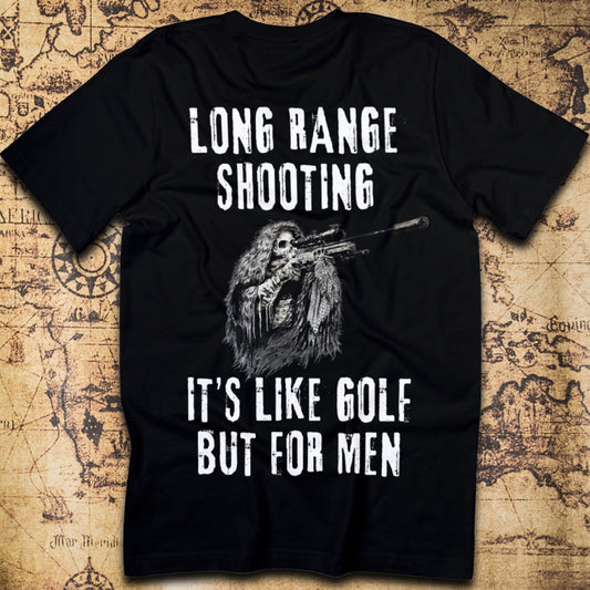 Long Range Shooting – Like Golf, But for Men T-Shirt