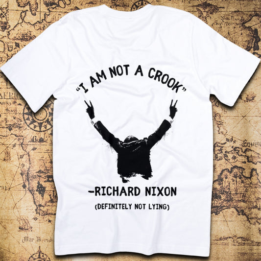 I Am Not A Crook – Richard Nixon History T-Shirt
