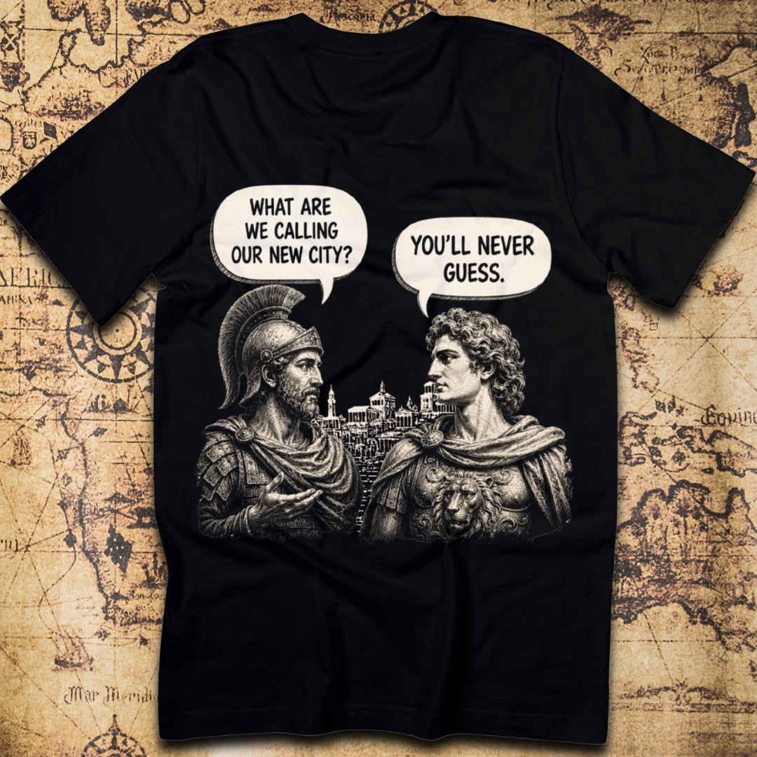 Alexander You'll Never Guess – Ancient History Meme T-Shirt