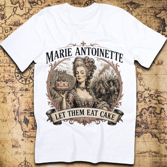 Marie Antoinette Let Them Eat Cake French Revolution T-Shirt