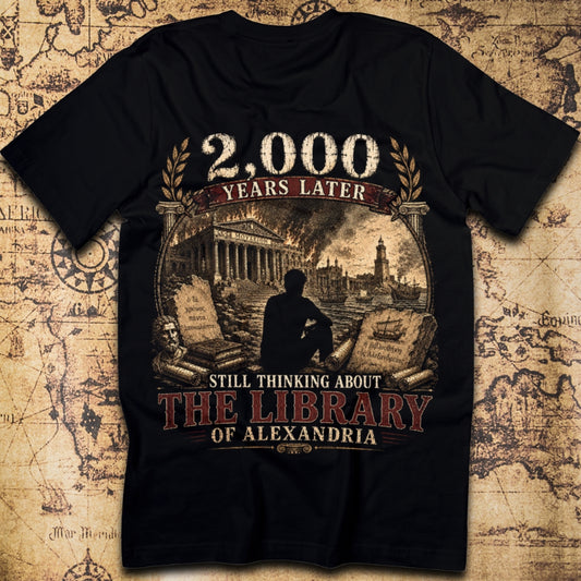 Still Thinking About the Library of Alexandria 2000 Years Later T-Shirt