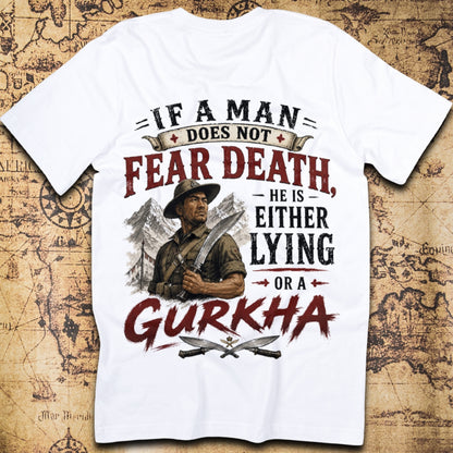 If A Man Does Not Fear Death He Is Either Lying or a Gurkha T-Shirt
