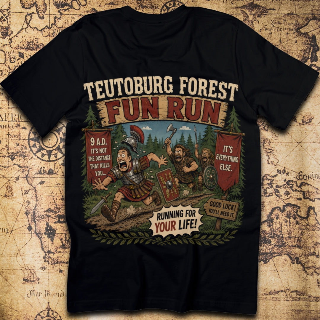 Teutoburg Forest Fun Run 9 AD Running For Your Life T-Shirt