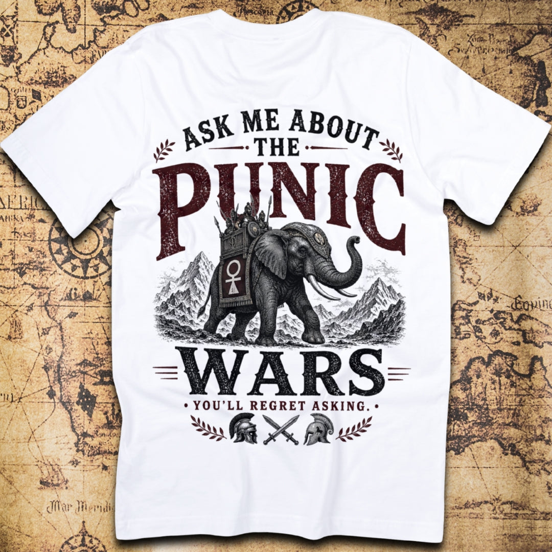 Ask Me About the Punic Wars You'll Regret Asking T-Shirt