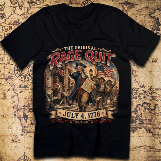 The Original Rage Quit American Revolution July 4 1776 T-Shirt