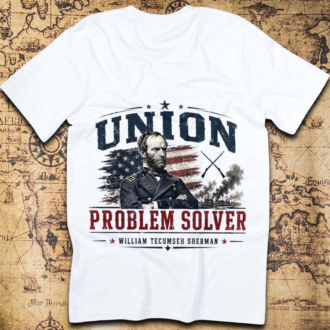 Union Problem Solver William Tecumseh Sherman Civil War T-Shirt