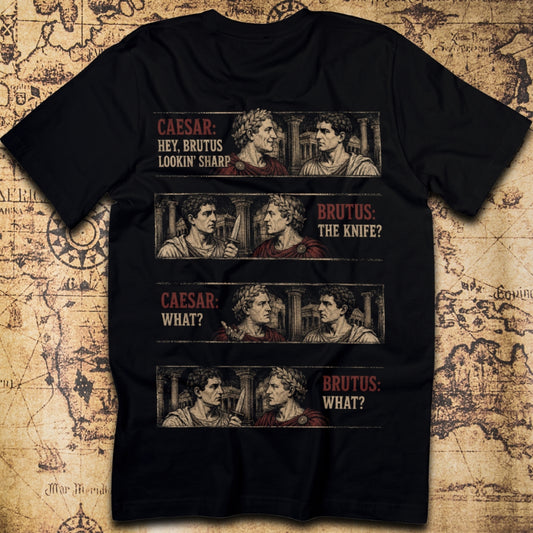 Hey Brutus, Lookin' Sharp — Julius Caesar Assassination T-Shirt