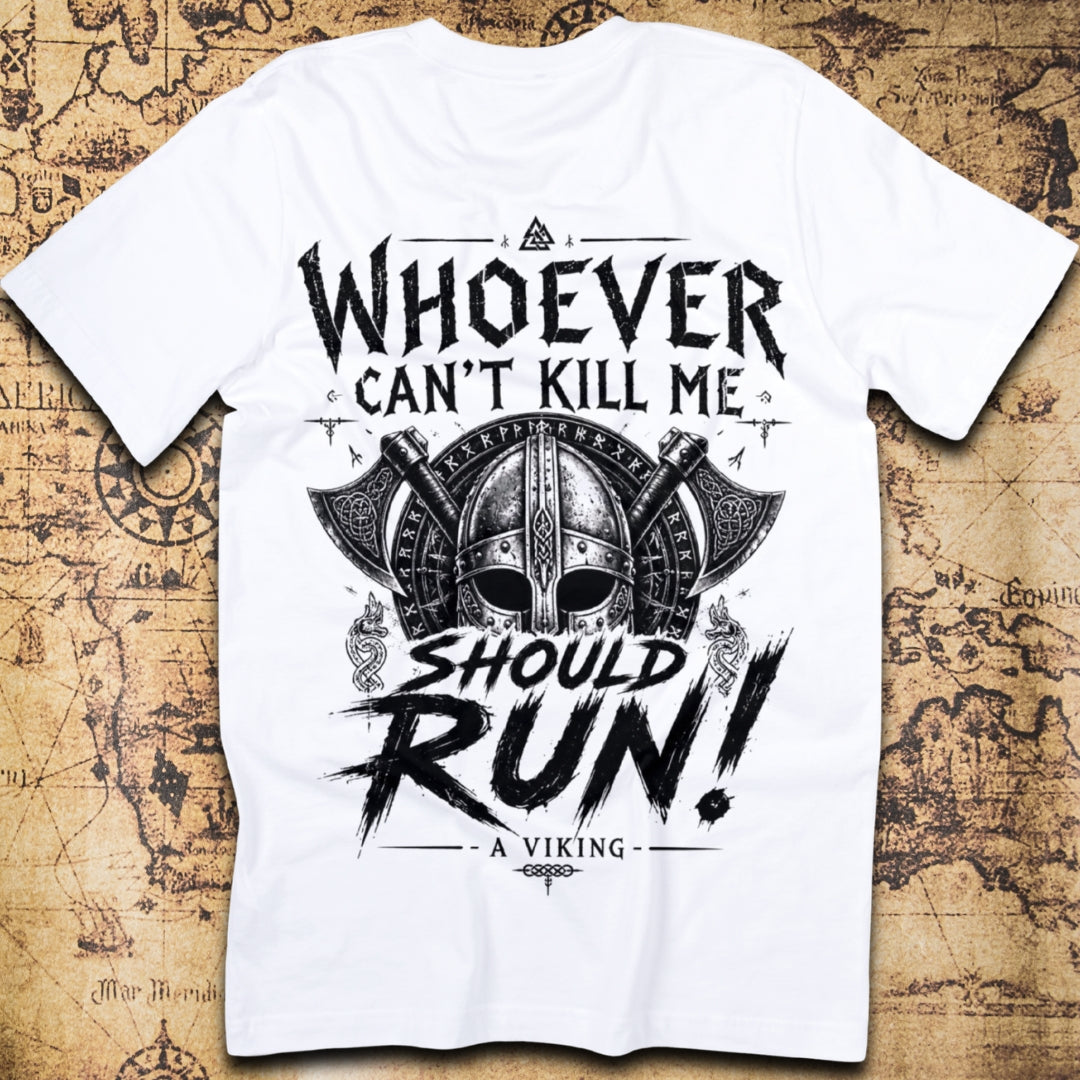 Whoever Can’t Kill Me Should Run T-Shirt