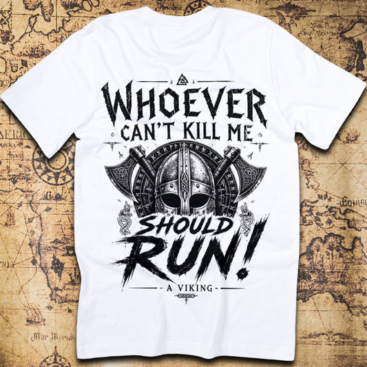 Whoever Can’t Kill Me Should Run T-Shirt
