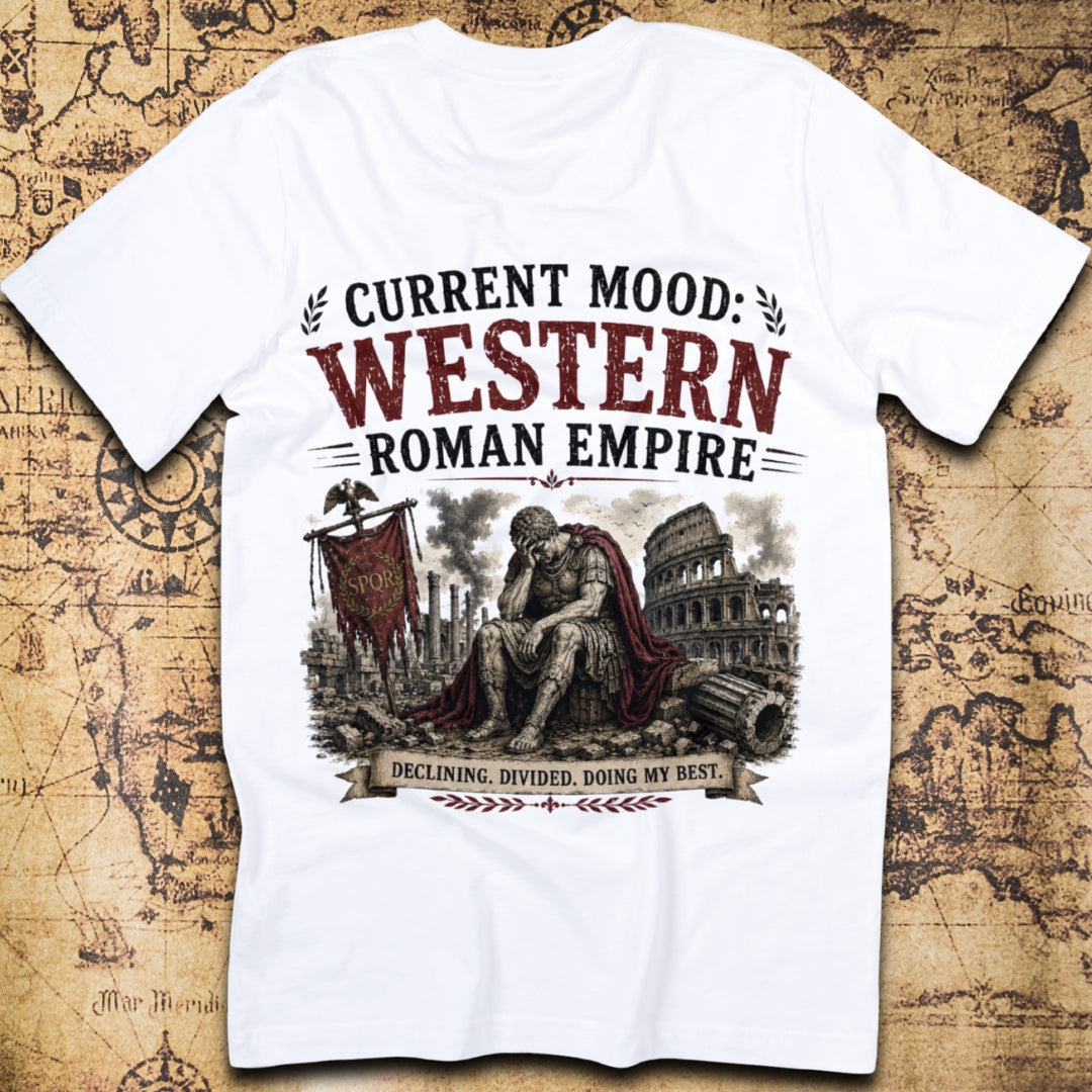 Current Mood: Western Roman Empire T-Shirt