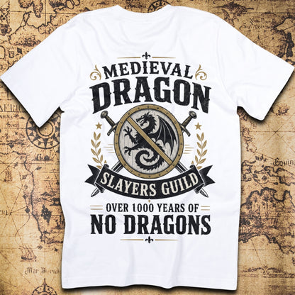 Medieval Dragon Slayers Guild Over 1000 Years Of No Dragons T-Shirt