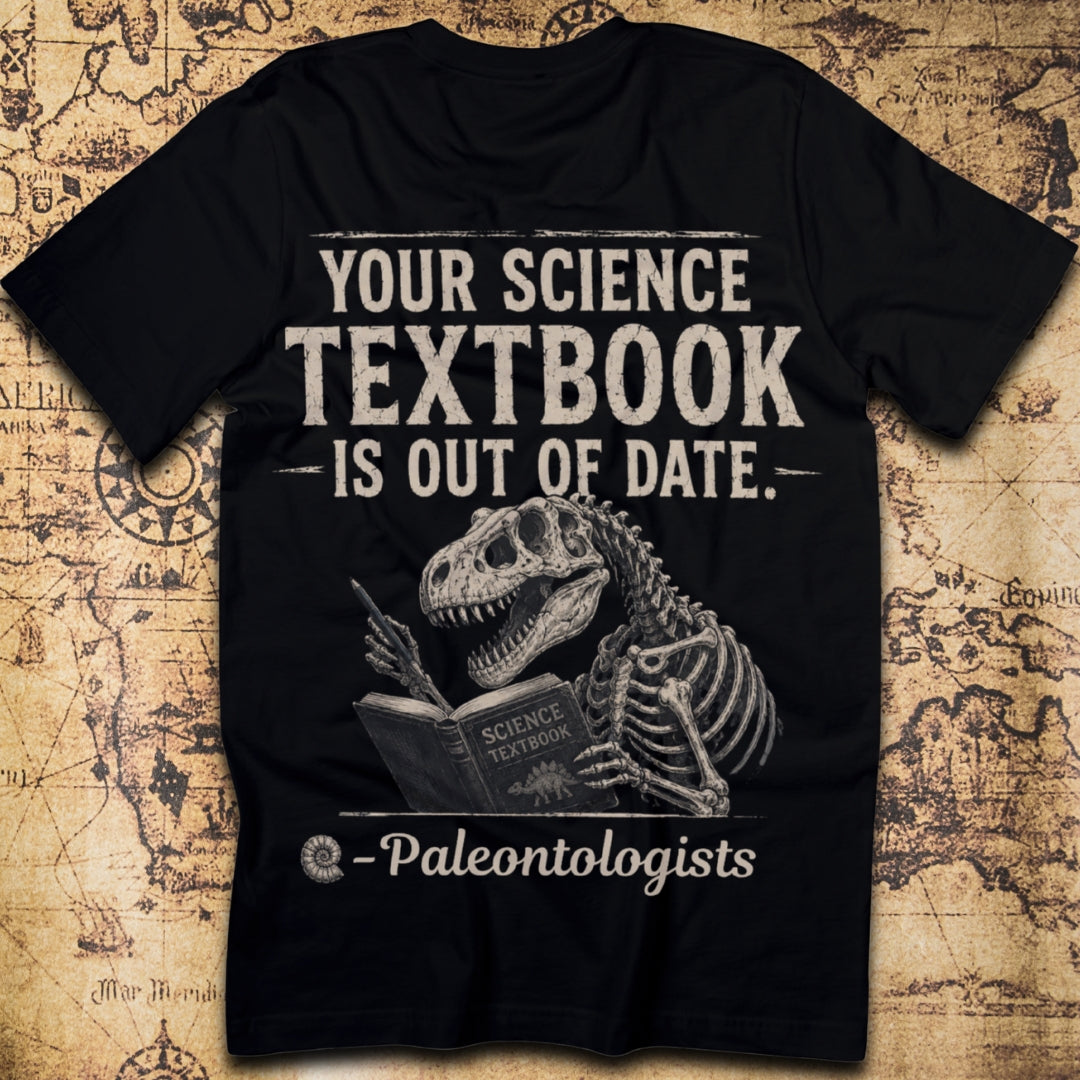 Your Science Textbook Is Out Of Date T-Shirt