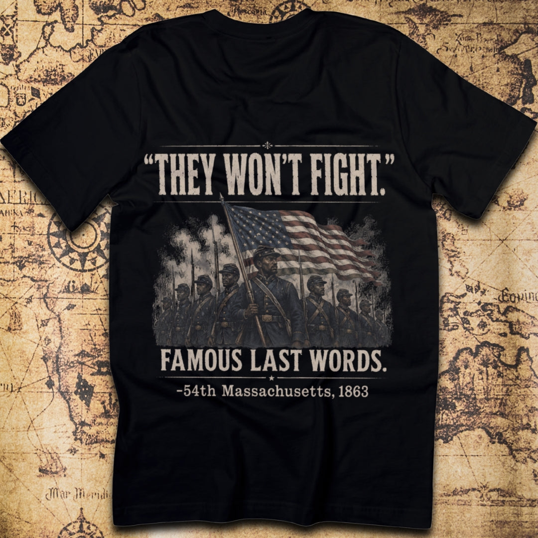 They Won't Fight - 54th Massachusetts T-Shirt