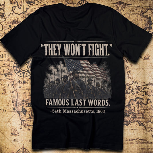 They Won't Fight - 54th Massachusetts T-Shirt