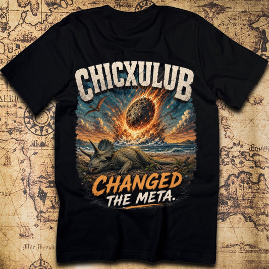 Chicxulub Changed The Meta T-Shirt